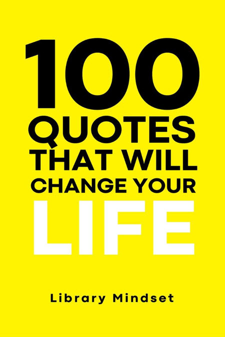 100 Quotes that will change your mindset